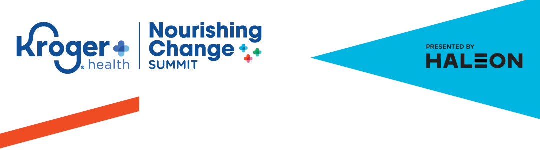 Kroger Health, Nourishing Change Summit, and Presented by Haleon logos